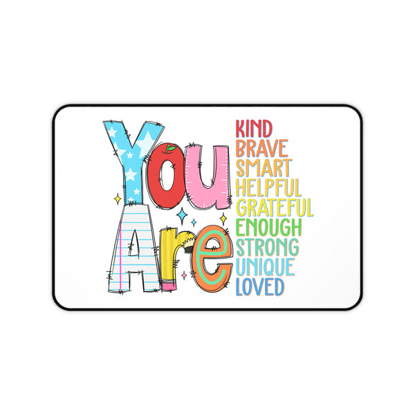 Inspirational Desk Mat - You Are Kind, Brave, Smart, Unique Gift for Office Decor, Motivational Home Office Accessory, Teacher Appreciation