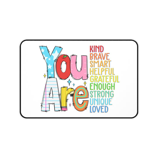 Inspirational Desk Mat - You Are Kind, Brave, Smart, Unique Gift for Office Decor, Motivational Home Office Accessory, Teacher Appreciation