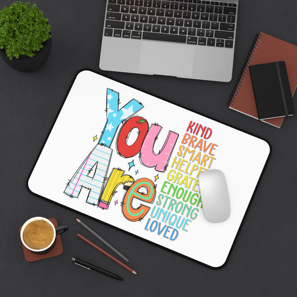 Inspirational Desk Mat - You Are Kind, Brave, Smart, Unique Gift for Office Decor, Motivational Home Office Accessory, Teacher Appreciation